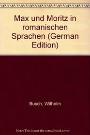 Max und Moritz in romanischen Sprachen (German Edition)