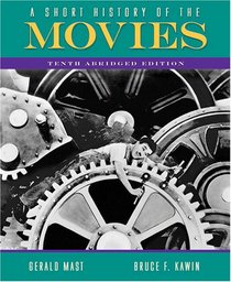 A Short History of the Movies: Abridged Edition (10th Edition)