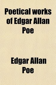 Poetical works of Edgar Allan Poe
