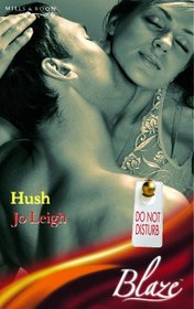Hush (Blaze Romance)