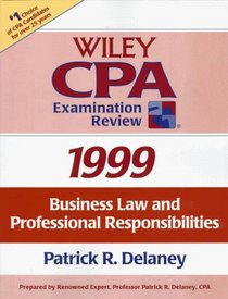 Business Law and Professional Responsibilities, Wiley CPA Examination Review, 1999 Edition