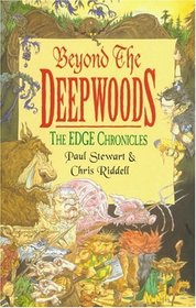 Beyond the Deepwoods (Edge Chronicles, Bk 1)