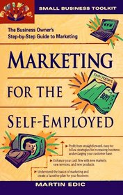 Small Business Toolkit - Marketing for the Self-Employed (Small Business Toolkit)