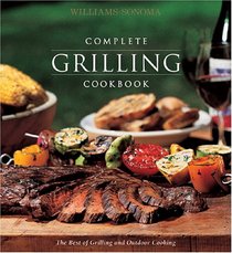 Complete Grilling Cookbook (Williams-Sonoma Complete Cookbooks)