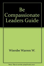 Be Compassionate Leaders Guide