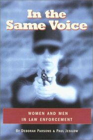 In the Same Voice: Men and Women in Law Enforcement
