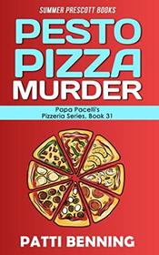 Pesto Pizza Murder (Papa Pacelli's Pizzeria, Bk 31)