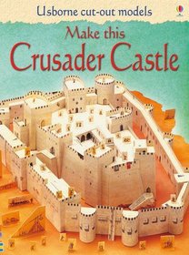 Make This Crusader Castle (Usborne Cut-out Models)
