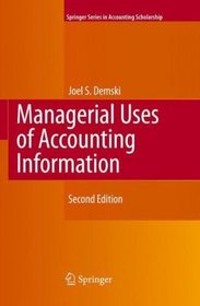 Managerial Uses of Accounting Information (Springer Series in Accounting Scholarship)