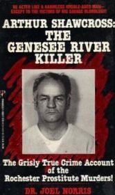 Arthur Shawcross: The Genese River Killer