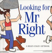 Looking for Mr. Right (Helen Exley Giftbooks)