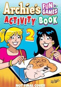 Archie Fun 'n' Games Activity Book 2 (Archie Fun & Games)