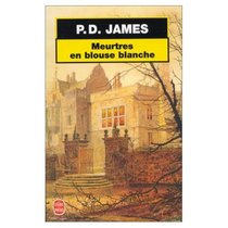 Meurtres En Blouse Blanche (French Edition)