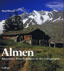 Almen: Bauerliches Wirtschaftsleben in der Gebirgsregion (German Edition)