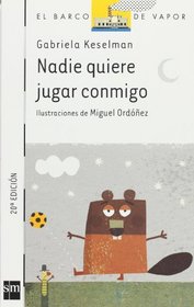 Nadie quiere jugar conmigo (Spanish Edition)