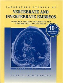Laboratory Studies of Vertebrate and Invertebrate Embryos: Guide and Atlas of Descriptive and Experimental Development
