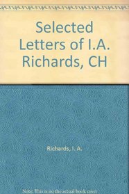 Selected Letters of I.A. Richards, CH