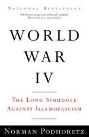 World War IV: The Long Struggle Against Islamofascism (Vintage)