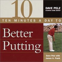 Ten Minutes a Day to Better Putting