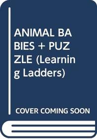 ANIMAL BABIES + PUZZLE (Learning Ladders)