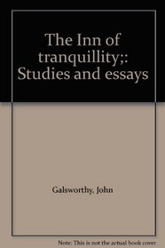 The Inn of tranquillity;: Studies and essays
