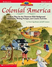 Colonial America, Grades 4-8 (Read-Aloud Plays)