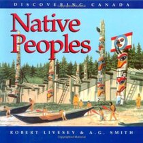 Native Peoples (The Discovering Canada Series)