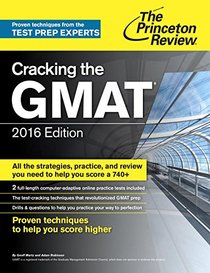 Cracking the GMAT, 2016 Edition (Graduate School Test Preparation)
