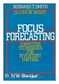 Focus Forecasting: Computer Techniques for Inventory Control