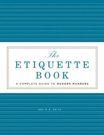 The Etiquette Book: A Complete Guide to Modern Manners