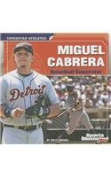 Miguel Cabrera: Baseball Superstar (Sports Illustrated Kids: Superstar Athletes)