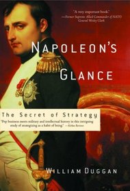 Napoleon's Glance: The Secret of Strategy (Nation Books)