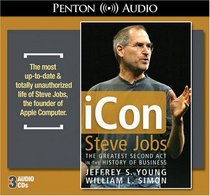 iCon: Steve Jobs, The Greatest Second Act in the History of Business (Audio CD) (Unabridged)