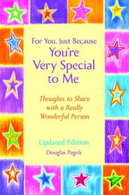 For You, Just Because You're Very Special to Me (Updated Edition)