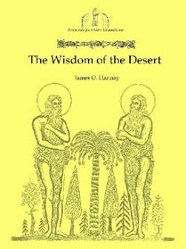 The Wisdom of the Desert (Resources for a New Monasticism, Volume #3)