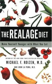 The RealAge Diet: Make Yourself Younger with What You Eat