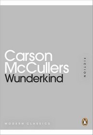 Wunderkind. Carson McCullers (Penguin Mini Modern Classics)