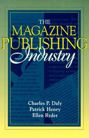Magazine Publishing Industry, The: (Part of the Allyn  Bacon Series in Mass Communication)