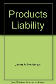 Products Liability: Problems & Process (Law School Casebook Series)