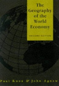 The Geography of the World Economy: An Introduction to Economic Geography