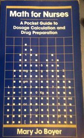 Math for Nurses: A Pocket Guide to Dosage Calculation and Drug Preparation