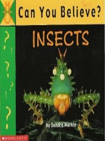 Can You Believe?: Insects (Can You Believe?)