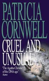 Cruel and Unusual (Kay Scarpetta, Bk 4)  (Large Print)