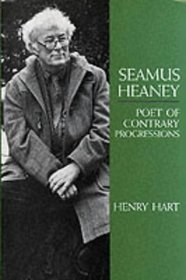 Seamus Heaney Poet of Contrary Progressions
