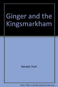 Ginger and the Kingsmarkham