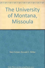 The University of Montana, Missoula : A Pictorial History