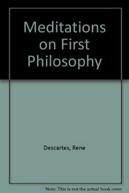 Meditations on First Philosophy (3rd Edition)