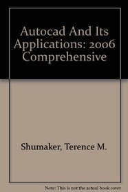 Autocad And Its Applications: 2006 Comprehensive
