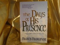 The Days of His Presence: Attaining the Fullness of Christ in the Fullness of Time