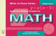 Write to Know: Nonfiction Writing Prompts for Middle School Math (Write to Know)